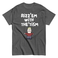 Image 3 of The classic "Riz'em with the Tism" Shirt