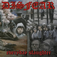 Image 1 of DISFEAR "Everyday Slaughter" LP