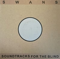 Image 1 of SWANS "Soundtracks For The Blind" 4LP