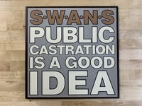 Image 2 of SWANS "Public Castration Is A Good Idea" 2LP