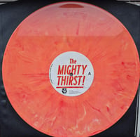 Image 2 of The Might Thirst - Debut 10 Song LP - Vinyl - Limited to 50 in UK