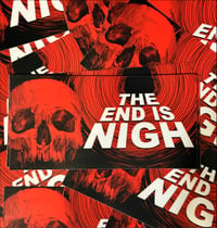 Image 2 of The END is NIGH Bumper Sticker