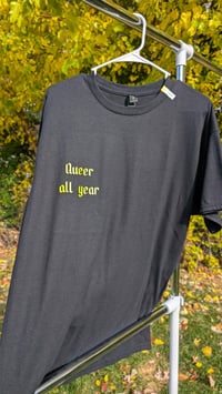 Image 1 of Queer all year T-shirt