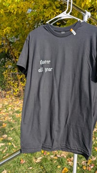 Image 3 of Queer all year T-shirt