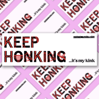 Image 3 of Honking is My Kink Sticker