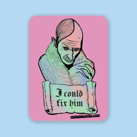 Image 4 of I Could Fix Him Holographic Sticker