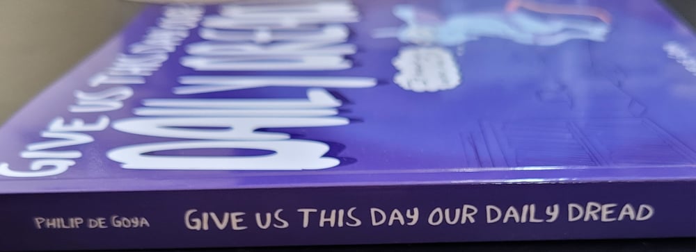 Give Us This Day Our Daily Dread - Paperback Book