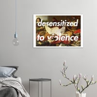 Image 2 of Desensitized (open edition print)