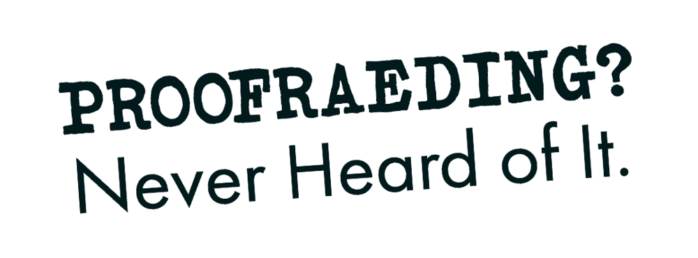 Image of Proofreading? Never Heard Of It Bumper Sticker or Magnet