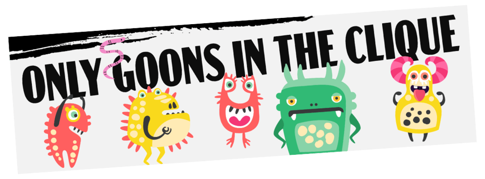 Image of Only Goons In The Clique Sticker or Magnet