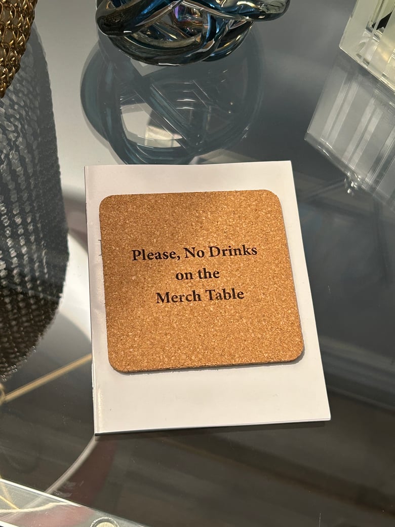 Image of NO DRINKS ON THE MERCH TABLE ZINE by Emma