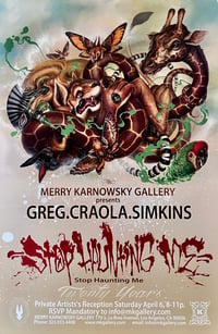 "Stop Haunting Me" Greg (Craola) Simkins Show Poster