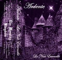 ARDENTE "La Nuit Éternelle" CS