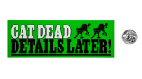 Image 2 of Cat Dead Details Later (Re-Animator) Bumper Sticker