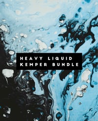 Heavy Liquid Kemper Bundle