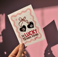 Image 1 of Lucky To Have Found You Card