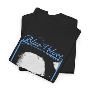 Image of Blue Velvet Don't You F****** Look At Me T-Shirt