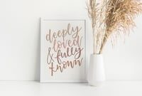 Deeply Loved and Fully Known Print 