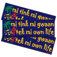 TEK MI OWN LIFE BUMPER STICKER