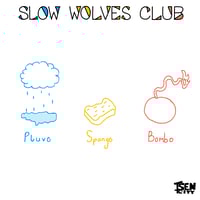 Image 1 of Slow Wolves Club - Pluvo Spongo Bombo (CD)