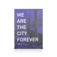 Image 1 of We Are The City Forever