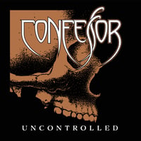 Image 2 of CONFESSOR - Uncontrolled