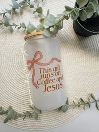 Image 1 of this girl runs on coffee and jesus glass can