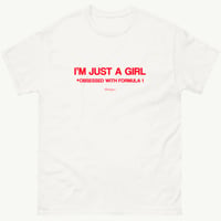 Image 1 of I'm Just A Girl *Obsessed With F1 T-shirt