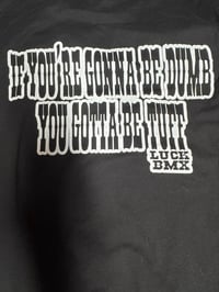 Image 5 of DUMB-N-TUFF Tee