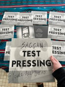 Image of TEST PRESS - SAGGAN - You're All Dead ONLY 10 EXIST