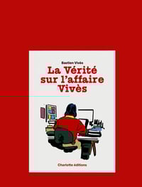 Image 1 of La vérité sur l'affaire Vivès par Bastien Vivès