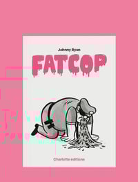 Fat Cop par Johnny Ryan