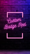 Custom Badge Reel 