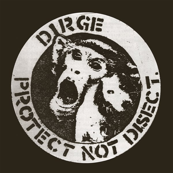 Image of DIRGE - "PROTECT NOT DISECT" Lp (WHITE VINYL)