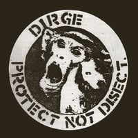 DIRGE - "PROTECT NOT DISECT" Lp (WHITE VINYL)