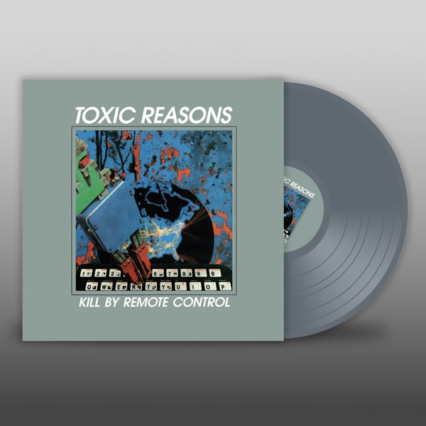 Image of TOXIC REASONS - "KILL BY REMOTE CONTROL" Lp (GREY VINYL)