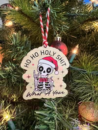 Image 2 of HO HO Holy Shiz What a Year Skeleton Wooden Holiday  Ornament