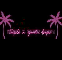 Triple x grade Drops