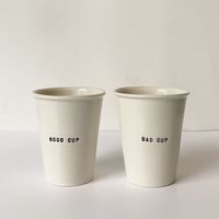 Good Cup / Bad Cup (a set of two cups)