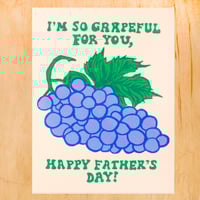 GRAPEFUL FOR YOU, DAD