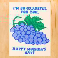 GRAPEFUL FOR YOU, MOM