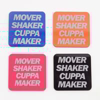 Image 1 of MOVER SHAKER CUPPA MAKER coasters (Set of 4)