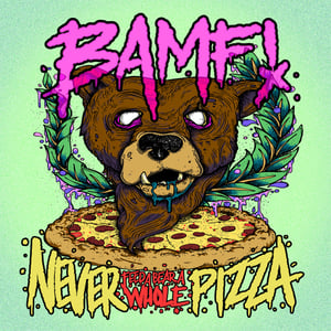 Image of Never Feed a Bear a Whole Pizza EP