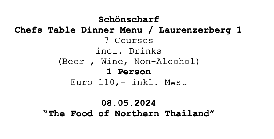 Image of Schönscharf Chef`s Table Dinner "Food of Northern Thailand " Laurenzerberg 1, 08.05.25, 1 Person