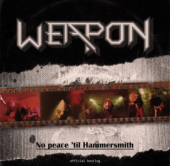 Image of Weapon  -No Peace 'till Hammersmith Official Bootleg (ONR050) CD