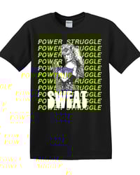 Image 1 of SWEAT "Power Struggle" Shirt (sm, m, xl) 