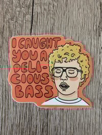 Image 1 of I Caught You a Delicious Bass - Cute Napoleon Dynamite Vinyl Sticker