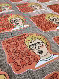 Image 3 of I Caught You a Delicious Bass - Cute Napoleon Dynamite Vinyl Sticker
