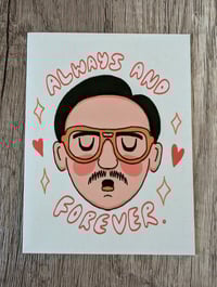 Image 1 of Always and Forever - Greeting Card - Napoleon Dynamite Kip Love Romantic Cute