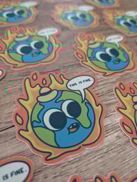 Image 3 of This is Fine - Earth on Fire Global Warming Climate Change Vinyl Laminate Sticker